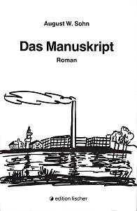 Bild des Verkufers fr Das Manuskript. Roman. zum Verkauf von Antiquariat Jenischek