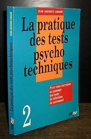 Seller image for LA PRATIQUE DES TESTS PSYCHOTECHNIQUES for sale by Livres 113