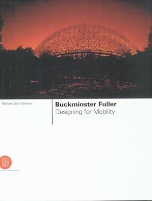 BUCKMINSTER FULLER: Designing for Mobility