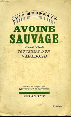 Bild des Verkufers fr AVOINE SAUVAGE. SOUVENIRS D UN VAGABOND. zum Verkauf von Le-Livre
