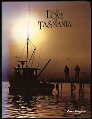 Seller image for For the Love of Tasmania for sale by Sapience Bookstore