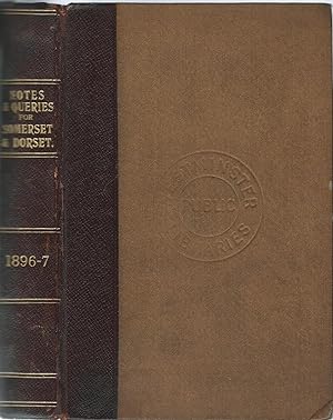 Notes and Queries for Somerset and Dorset 1897 Volume V