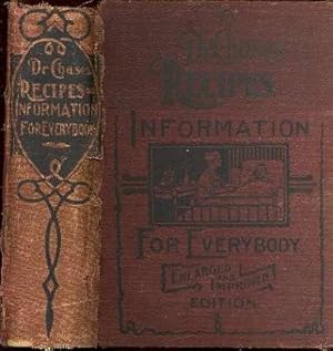 Seller image for Dr. Chase's recipes, or, Information for everybody : an invaluable collection of practical recipes for Merchants, Grocers, Saloon Keepers, Physicians, Druggists, Tanners, Shoemakers, Harness Makers, Painters, Jewelers, Blacksmiths, Miners, Dyers. for sale by Joseph Valles - Books