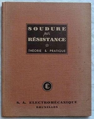 Soudure par résistance. Théorie et pratique.