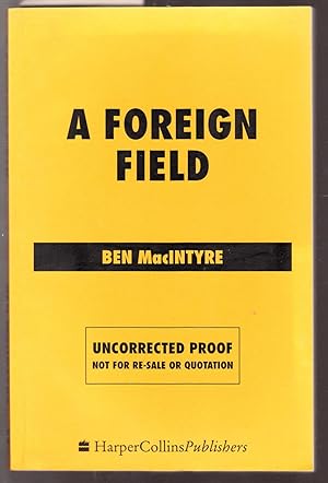 Imagen del vendedor de A Foreign Field - Uncorrected Proof a la venta por Laura Books