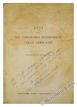 Imagen del vendedor de ATTI DEL VII CONVEGNO ECONOMICO ITALO AFRICANO. Milano 27 - 28 aprile 1958.: a la venta por Bergoglio Libri d'Epoca