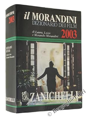 Immagine del venditore per IL MORANDINI. Dizionario dei Film 2003.: venduto da Bergoglio Libri d'Epoca