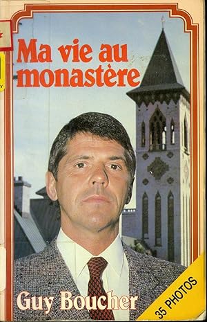 Ma vie au monastère