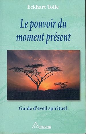 Le pouvoir du moment présent