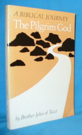 Seller image for A Biblical Journey: The Pilgrim God for sale by Alhambra Books
