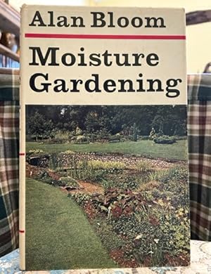 Moisture Gardening: hardy perennials in their natural environment