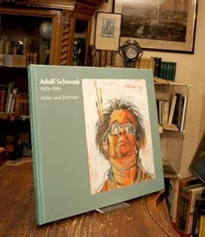 Seller image for Adolf Schwenk 1929 - 1996 : Maler und Zeichner. for sale by Antiquariat an der Stiftskirche