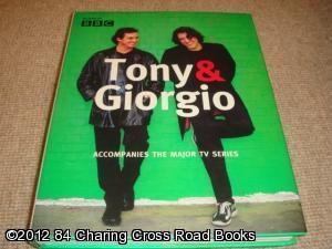 Image du vendeur pour Tony & Giorgio (1st Impression 2003 Grafton Hardback) mis en vente par 84 Charing Cross Road Books, IOBA