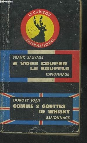 Seller image for A vous couper le souffle - Comme 2 gouttes de whisky. for sale by Le-Livre