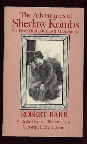The Adventures of Sherlaw Kombs: ( Limited to 500 Copies ) The First Sherlock Holmes Parody -- wi...