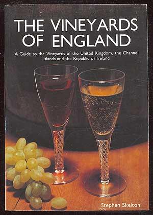 Imagen del vendedor de The Vineyards of England: A Guide to the Vineyards of the United Kingdom, the Channel Islands and the Republic of Ireland a la venta por Between the Covers-Rare Books, Inc. ABAA