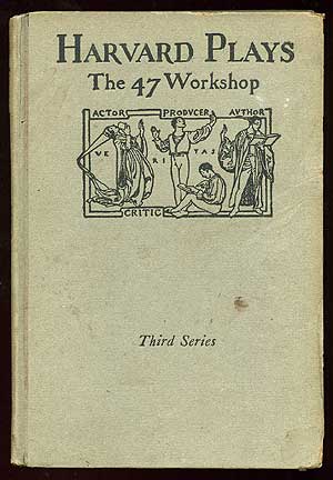 Seller image for Plays of the 47 Workshop Third Series [Cover title] Harvard Plays for sale by Between the Covers-Rare Books, Inc. ABAA