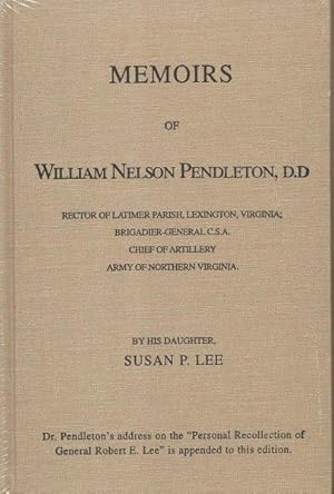 Memoirs of William Nelson Pendleton, D. D.