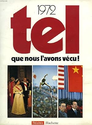 Image du vendeur pour 1972 TEL QUE NOUS L'AVONS VECU ! mis en vente par Le-Livre