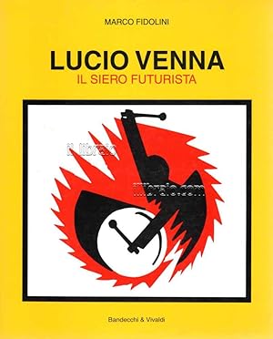 Lucio Venna. Il siero futurista