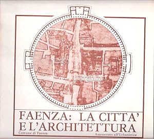 Faenza: la città e l'architettura