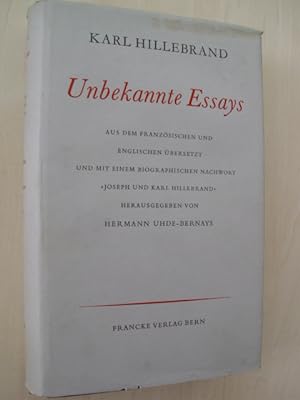 Unbekannte Essays. Aus d. Franz. u. Engl. übers. u. mit e. biogr. Nachw. "Joseph und Karl Hillebr...