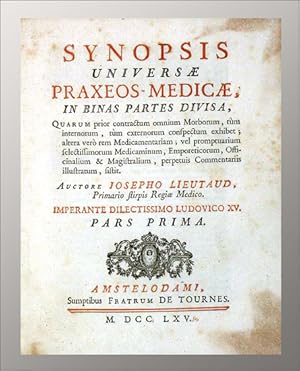 Synopsis universae praxeos-medicae, in binas partes divisa, quarum prior cotractum omnium morboru...