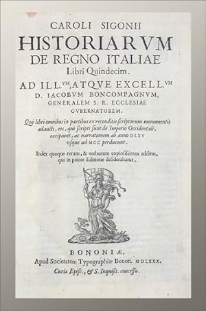 Imagen del vendedor de Historiarum de regno Italiae, libri quindecim . qui libri omnibus in partibus ex reconditis scriptorum monumentis adaucti, eos, qui scripti sunt de Imperio Occidentali, excipiunt, ac narrationem ab anno DLXV usque ad MCC perducunt . a la venta por EOS Buchantiquariat Benz