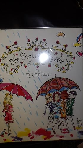 Seller image for THE ENGLISH ROSES. HAND SIGNED BY MADONNA , The Rock Singer & Hollywood Actress, Her First Childrens Book, with SLIPCASE, Book #1 in Series, Rivalry and Friendship Among a Group of Schoolgirls in Contemporary London. Endearingly American Vision of the E for sale by Bluff Park Rare Books