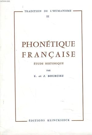 Seller image for PHONETIQUE FRANCAISE. ETUDE HISTORIQUE. TRADITION DE L'HUMANISME III. for sale by Le-Livre
