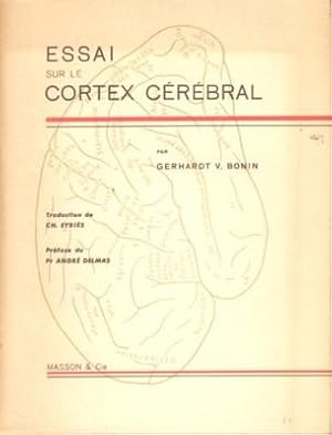 Essai sur le cortex cérébral. Traduction de l`ouvrage américain par Ch. Eyries. Préface d`André D...