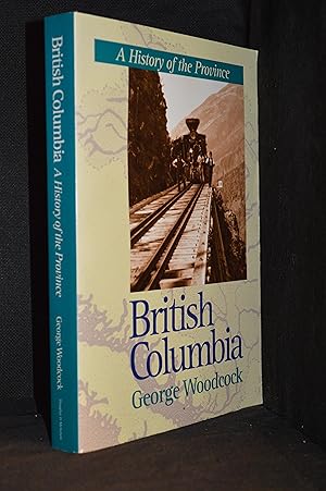 Immagine del venditore per British Columbia; A History of the Province venduto da Burton Lysecki Books, ABAC/ILAB