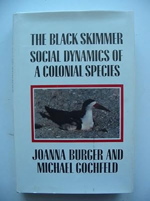 Seller image for THE BLACK SKIMMER SOCIAL DYNAMICS OF A COLONIAL SPECIES for sale by Stella & Rose's Books, PBFA