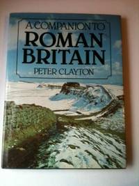 Seller image for A Companion to Roman Britain for sale by WellRead Books A.B.A.A.