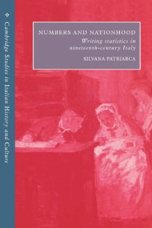 Numbers and Nationhood. Writing statistics in nineteenth century Italy