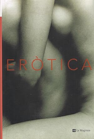 Seller image for EROTICA :Les millors pgines de la literatura ertica universal for sale by LA TIENDA DE PACO