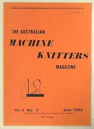 Seller image for The Australian Machine Knitters Magazine. Vol. 4 No. 3, June 1984. for sale by Lost and Found Books