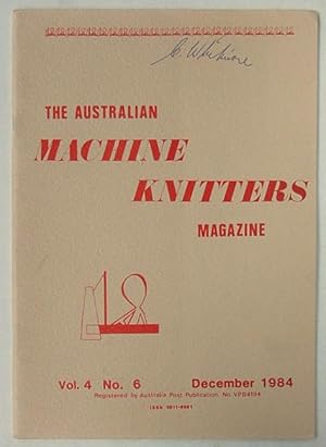 Seller image for The Australian Machine Knitters Magazine. Vol. 4 No. 6, December 1984. for sale by Lost and Found Books