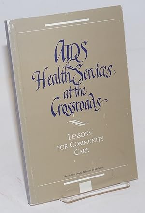 Seller image for AIDS health services at the crossroads: lessons for community care for sale by Bolerium Books Inc.