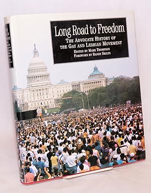 Imagen del vendedor de Long Road to Freedom: the Advocate history of the gay and lesbian movement a la venta por Bolerium Books Inc.