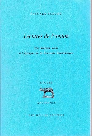 Lectures de Fronton. Un rhéteur latin à l'époque de la Seconde Sophistique.