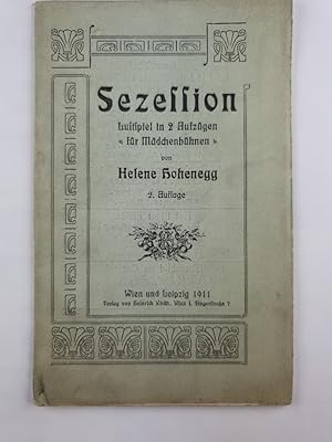 Sezession - Lustspiel in 2 Aufzügen für Mädchenbühnen.