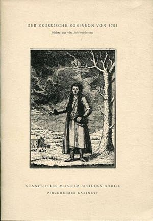 Bild des Verkufers fr Der Reuische Robinson von 1781. Bcher aus vier Jahrhunderten. zum Verkauf von Antiquariat am Flughafen