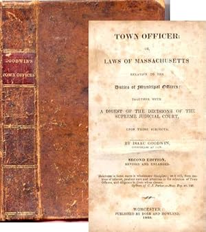 Town Officer or Laws of Massachusetts Relative to the Duties of Municipal Officers