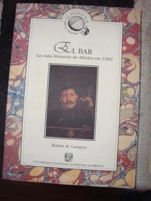 Imagen del vendedor de El Bar. La vida literaria de Mxico en 1900. a la venta por Libros del cuervo