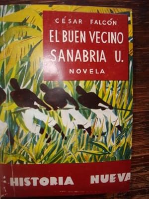 Image du vendeur pour El buen vecino Sanabria U. mis en vente par Libros del cuervo
