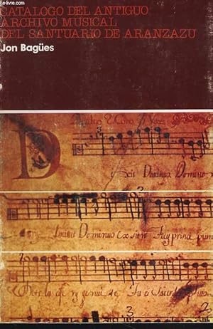 Seller image for CATALOGO DEL ANTIGUO ARCHIVO MUSICAL DEL SANTUARIO DE ARANZAZU for sale by Le-Livre