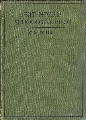 Imagen del vendedor de Kit Norris Schoolgirl Pilot a la venta por Peakirk Books, Heather Lawrence PBFA