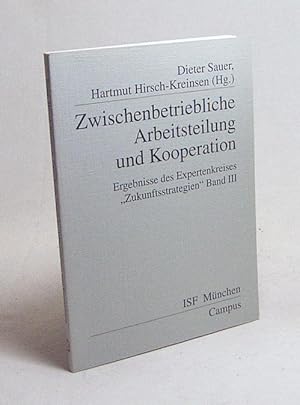 Bild des Verkufers fr Zwischenbetriebliche Arbeitsteilung und Kooperation / Dieter Sauer ; Hartmut Hirsch-Kreinsen (Hg.) zum Verkauf von Versandantiquariat Buchegger