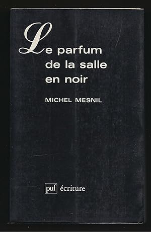 Imagen del vendedor de Le Parfum de la salle en noir. a la venta por Librairie Aubry